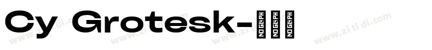 Cy Grotesk字体转换 Cy Grotesk字体转换